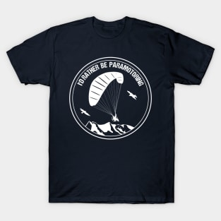 Paramotor Pilot Gift T-Shirt I'd Rather be Paramotoring Parachute Motor T-Shirt